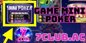 game mini poker huong dan luat choi mini poker tren 7club