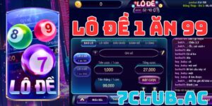 lo de 1 an 99 huong dan luat choi lo de moi nhat tu 7club